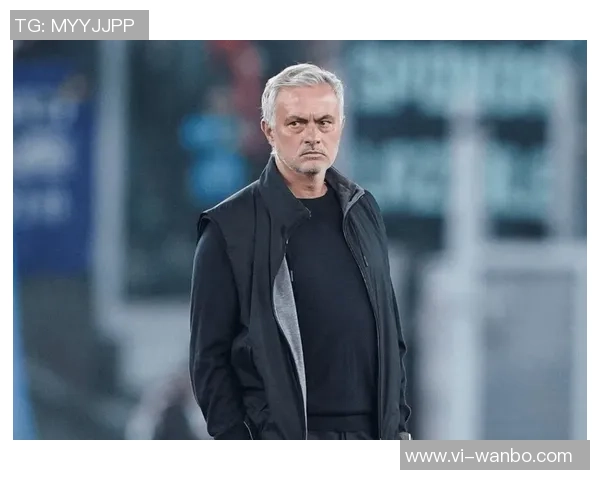 穆里尼奥谈平局背后的智慧与尊重强调胜负之余的平衡与理智 穆里尼奥谈平局背后的智慧与尊重强调胜负之余的平衡与理智